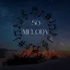 Fifty Melody - Single album lyrics, reviews, download