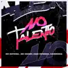 No Talento - Single album lyrics, reviews, download