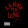 LeaveMeLone - Single album lyrics, reviews, download
