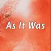 As It Was (Acoustic Instrumental) [Acoustic Instrumental] - Single album lyrics, reviews, download