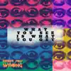 What You See Is What You Get - Single album lyrics, reviews, download