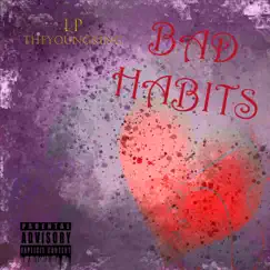 Bad Habits - Single by Lp TheYoungKing album reviews, ratings, credits