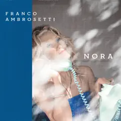 Nora (feat. John Scofield) by Franco Ambrosetti album reviews, ratings, credits