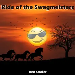 Ride of the Swagmeisters - Single by Ben Shafer album reviews, ratings, credits