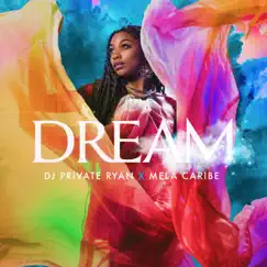 Dream - Single by DJ Private Ryan & Mela Caribe album reviews, ratings, credits