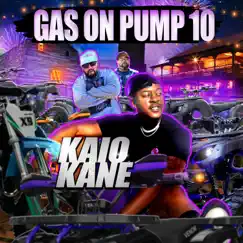 Gas on Pump 10 (feat. Dj Cannon Banyon & Stephen Lemmons) - Single by Kaio Kane album reviews, ratings, credits