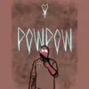 PowPow - Single album lyrics, reviews, download