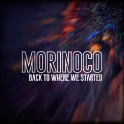 Back to Where We Started - Single by Morinoco album reviews, ratings, credits