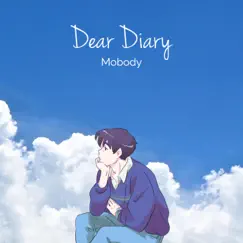 Dear Diary - Single by Mobody album reviews, ratings, credits
