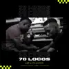 70 Locos - Single album lyrics, reviews, download