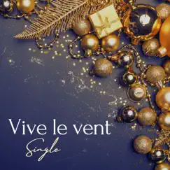 Vive le vent - Single Song Lyrics