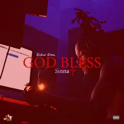 God Bless Sinna - Single by Echo Dan album reviews, ratings, credits