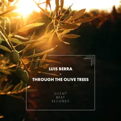 Through the Olive Trees - Single by Luis Berra album reviews, ratings, credits