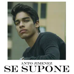 Se Supone (Cover) - Single by Anto Jimenez album reviews, ratings, credits