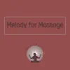 Melody for Massage album lyrics, reviews, download