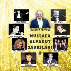 Mustafa Alpagut Şarkıları 2 by Mustafa Alpagut album reviews, ratings, credits