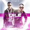 Dile (Remix) [feat. Baby Rasta] - Single album lyrics, reviews, download