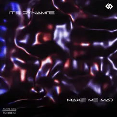 Make Me Mad - Single by It's Dynamite album reviews, ratings, credits