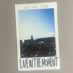 Live in the Moment - Single (feat. Nása) - Single by Elise album reviews, ratings, credits