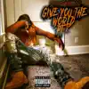 Give You the World Pt. 2 - Single album lyrics, reviews, download