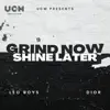 Grind Now Shine Later (feat. Dior) - Single album lyrics, reviews, download