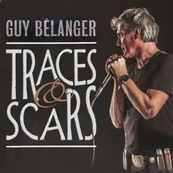 Traces & Scars by Guy Bélanger album reviews, ratings, credits