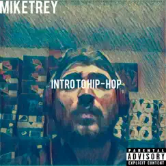 Intro to Hip-Hop by MikeTrey album reviews, ratings, credits