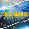Con le mani su - Single album lyrics, reviews, download