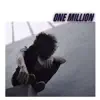 One Million. - Single album lyrics, reviews, download