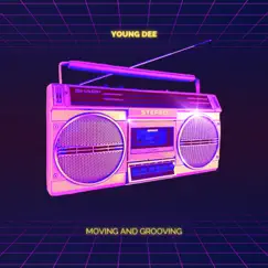 Moving & Grooving - Single by Young Dee album reviews, ratings, credits