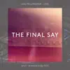 The Final Say (Live) - Single album lyrics, reviews, download