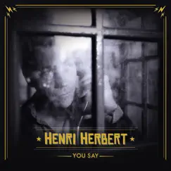 You Say - EP by Henri Herbert album reviews, ratings, credits
