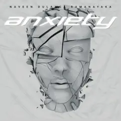 Anxiety - Single by NAVEEN DULANGA RAMANAYAKA album reviews, ratings, credits