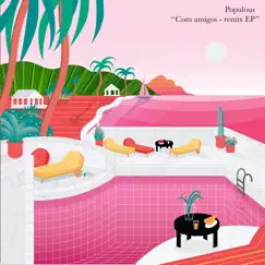 Com Amigos (Remixes) - EP by Populous album reviews, ratings, credits