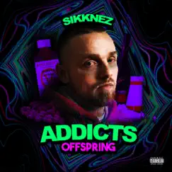 Addicts Offspring - Single by Sikknez album reviews, ratings, credits