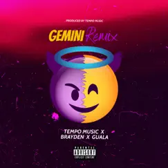 Gemini (Remix) - Single by Tempo Music, Brayden & Guala album reviews, ratings, credits
