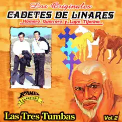 Las Tres Tumbas by Los Cadetes De Linares album reviews, ratings, credits