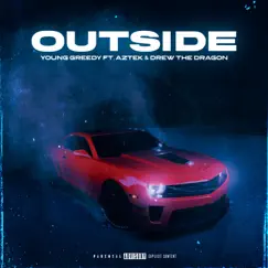 Outside (feat. Aztek & Drew the Dragon) Song Lyrics