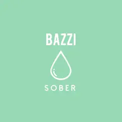 Sober - Single by Bazzi album reviews, ratings, credits