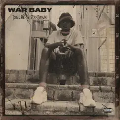 War Baby (feat. Stxntmvn) - Single by Touchè album reviews, ratings, credits