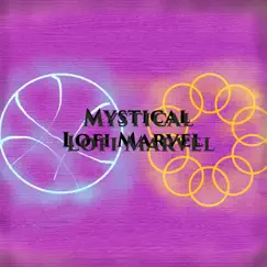 Mystical Lofi Marvel - Single by Walter Salinas album reviews, ratings, credits