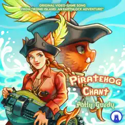 Piratehog Chant (Original Video-Game Soundtrack) - Single by Patty Gurdy album reviews, ratings, credits