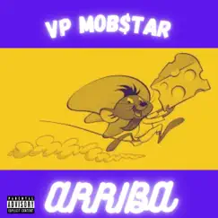 Arriba (feat. Legion Beats) - Single by VP Mob$tar album reviews, ratings, credits