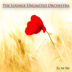 All for You (The Voice of Experience) by The Lounge Unlimited Orchestra album reviews, ratings, credits