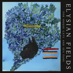 For House Cats and Sea Fans by Elysian Fields album reviews, ratings, credits