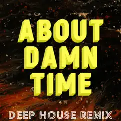 About Damn Time (Deep House Remix) - Single by Reema Roy & Paul Laone album reviews, ratings, credits
