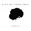 Give Me Your Love (Soulful House Mix) - Single album lyrics, reviews, download