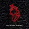 Show Me Your Heartbeat - Single album lyrics, reviews, download