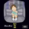 Don't Say Shit - Single album lyrics, reviews, download