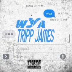 Wya - Single by Tripp James album reviews, ratings, credits